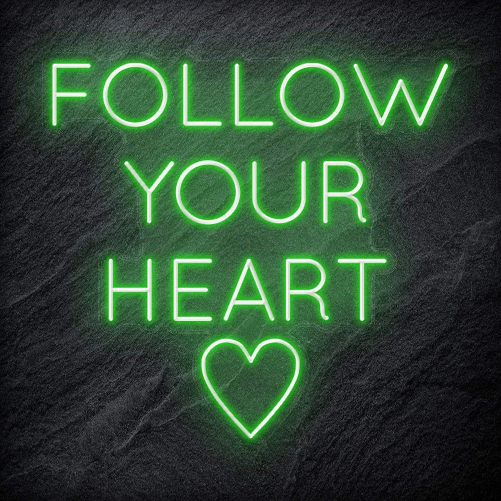 "Follow Your Heart" Neonschild Sign - NEONEVERGLOW