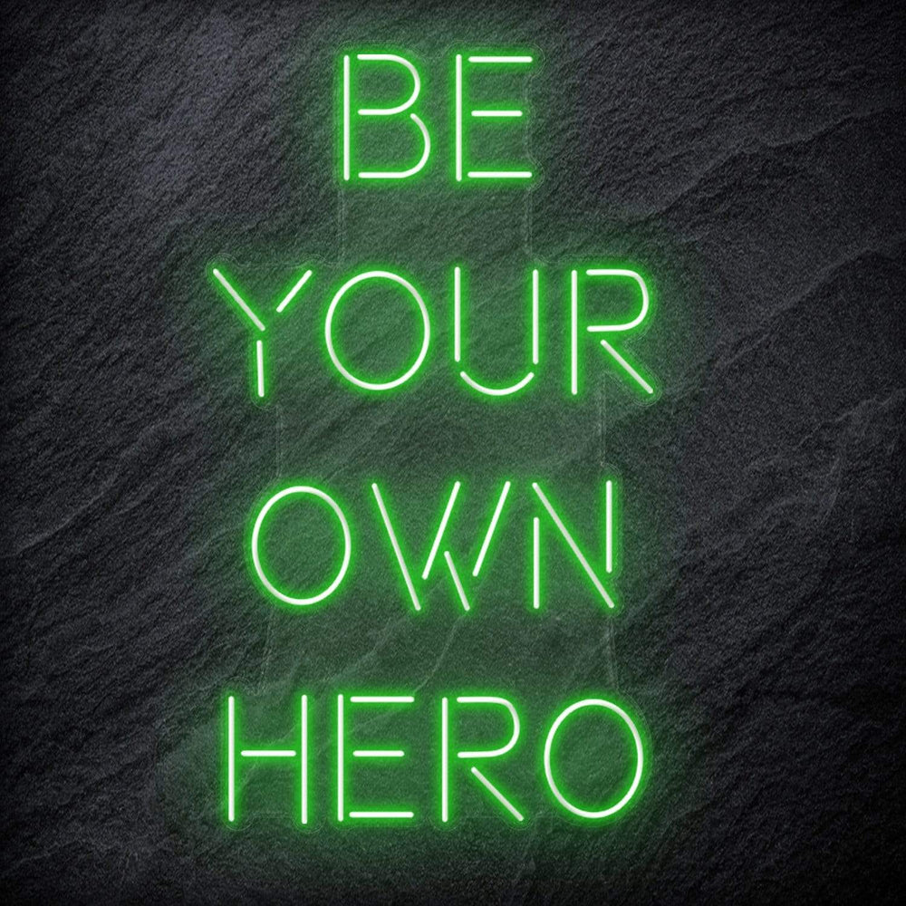 "Be Your Own Hero" Neon Schriftzug Sign - NEONEVERGLOW