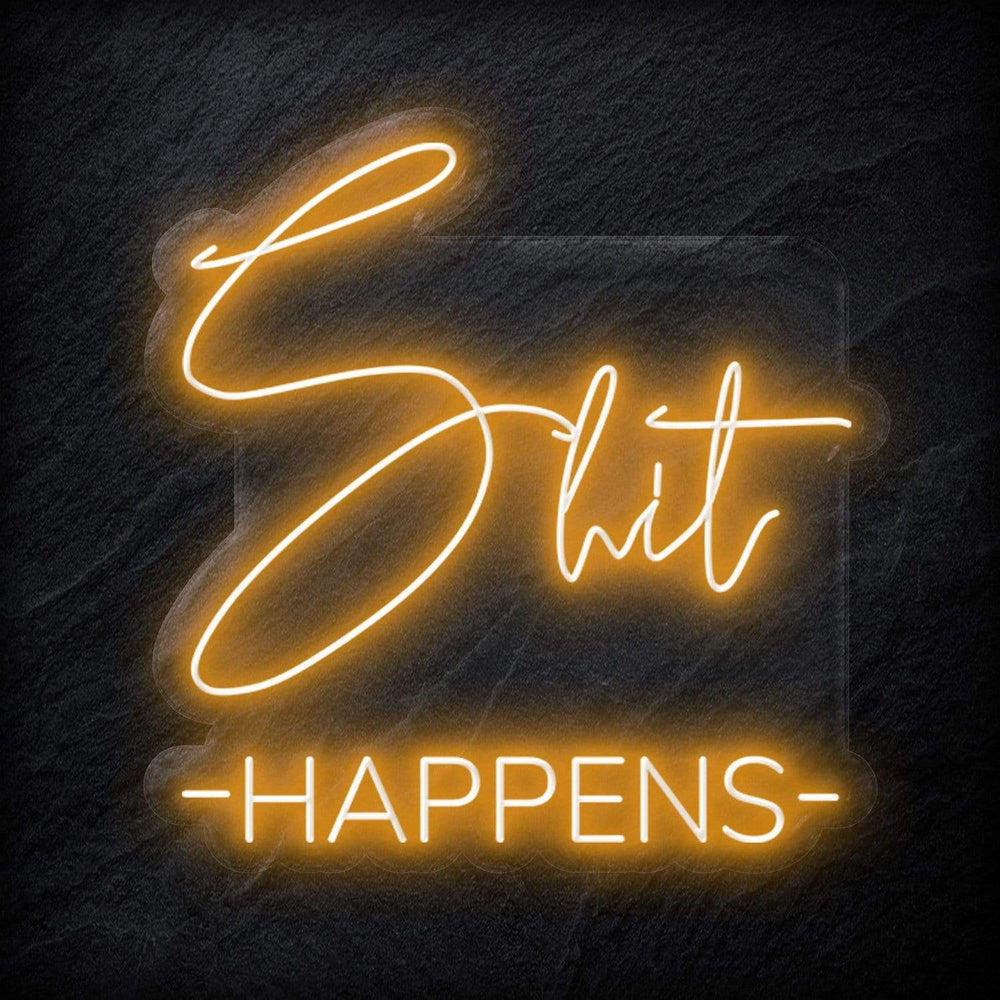 "Shit Happens" Neon Schild - NEONEVERGLOW