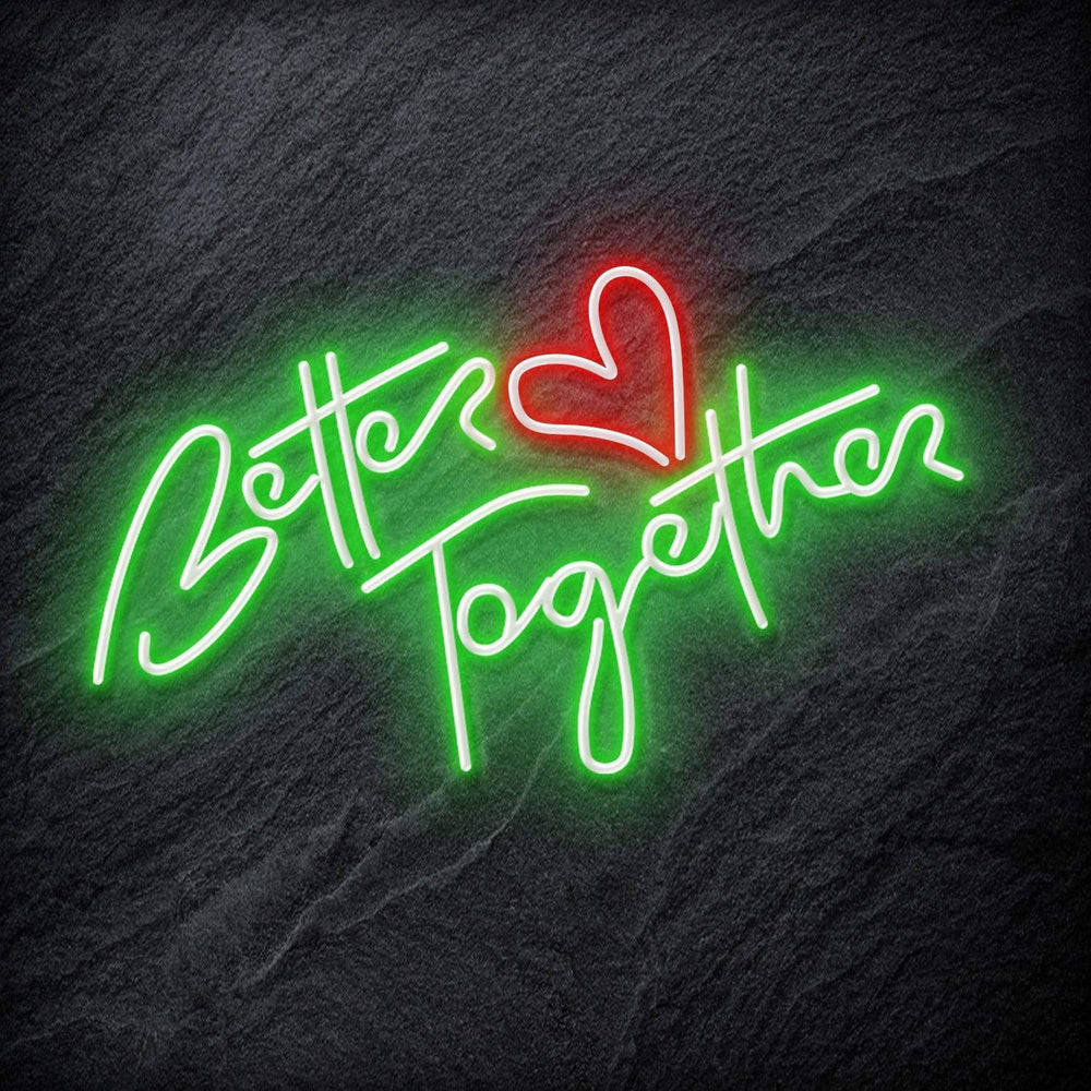 "Better Together" Neonschild Schriftzug Sign - NEONEVERGLOW