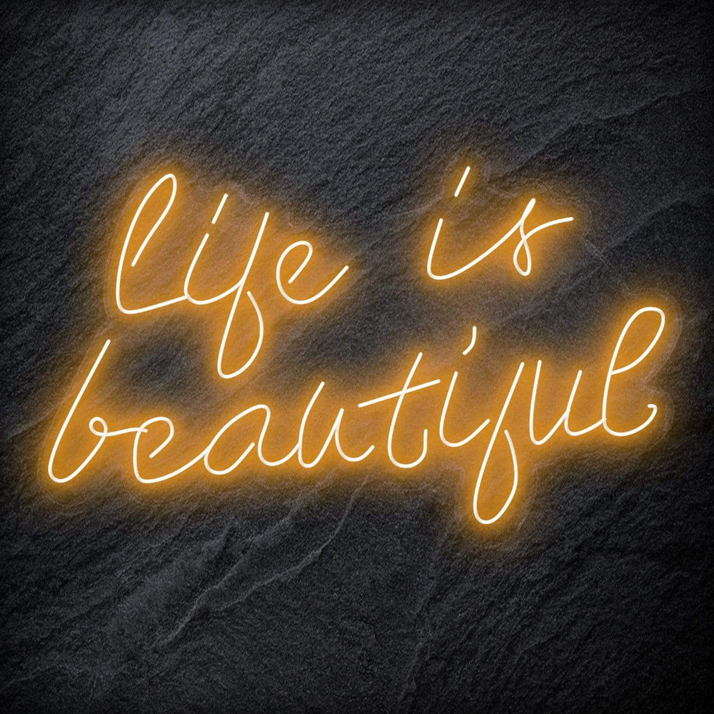 "Life is Beautiful" Neon Schriftzug - NEONEVERGLOW