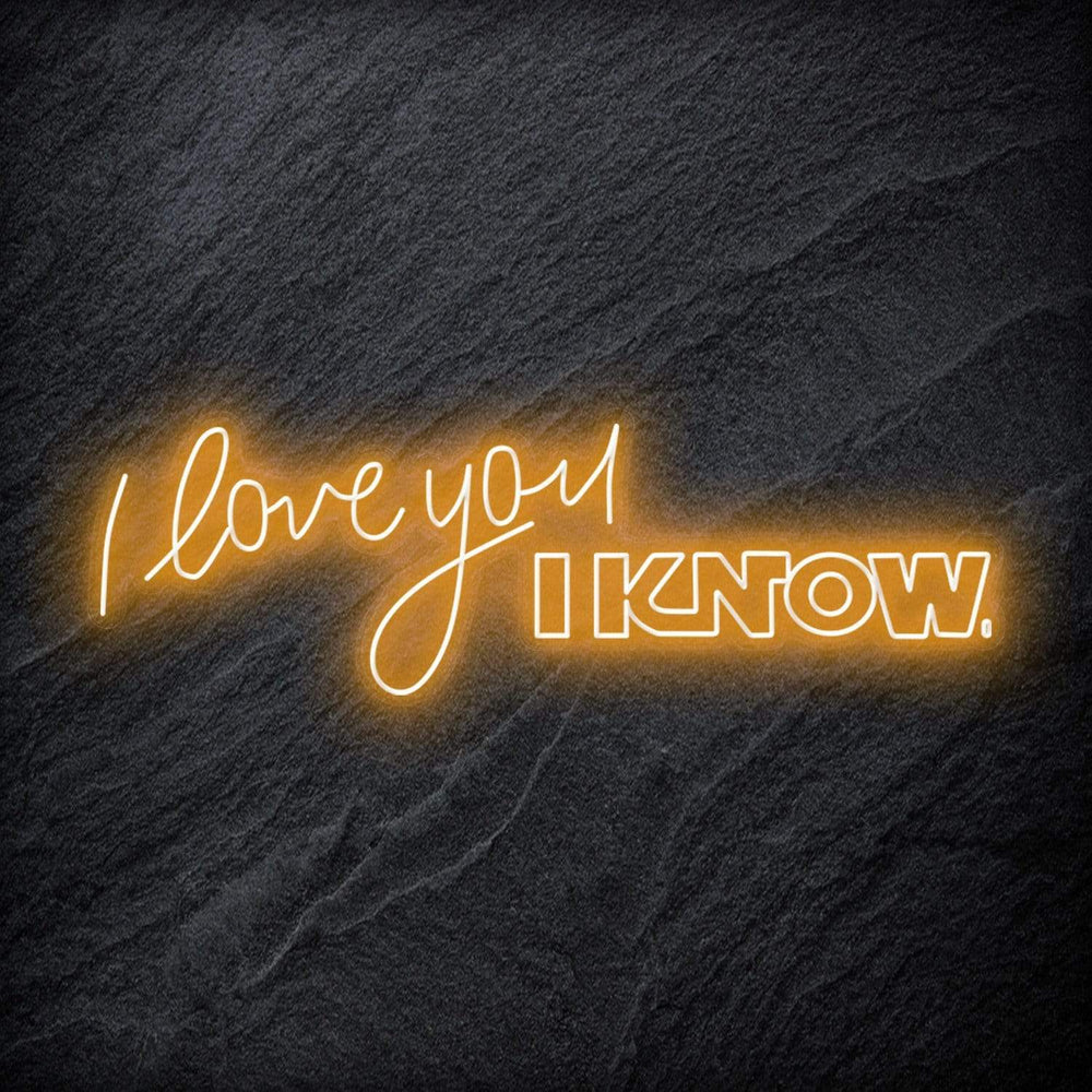 " I Love You I Know" Neon Schriftzug - NEONEVERGLOW