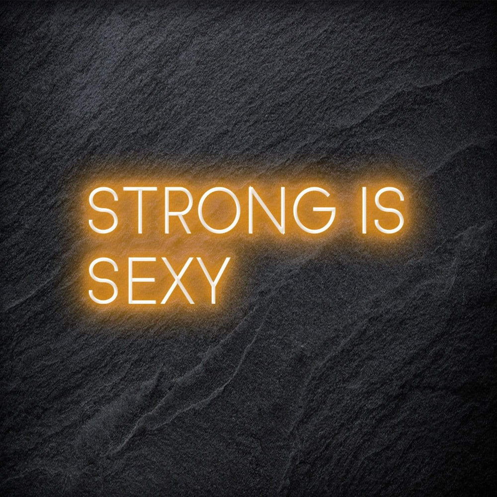 "Strong is Sexy" Neon Schriftzug - NEONEVERGLOW
