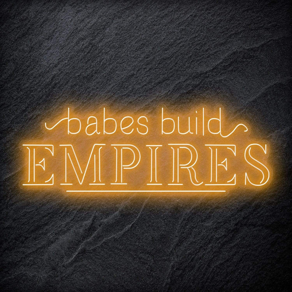 "Babes Build Empires" Neonschild - NEONEVERGLOW