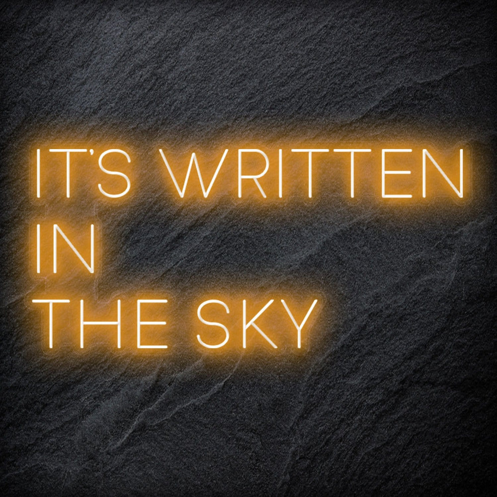 It´s Written In The Sky Neonschild Sign Schriftzug - NEONEVERGLOW
