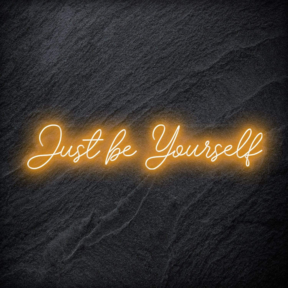 "Just Be Yourself" Neon Schriftzug - NEONEVERGLOW