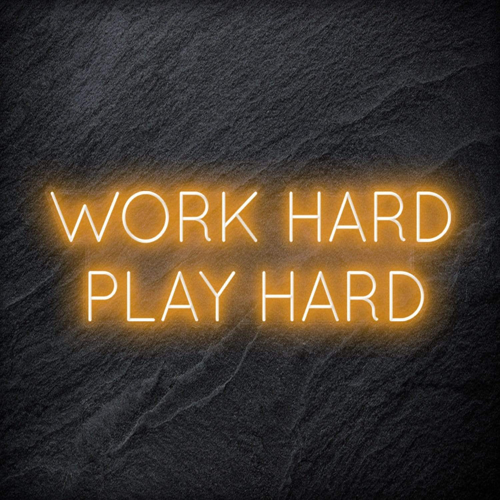 "Work Hard Play Hard" Neon Schriftzug Sign - NEONEVERGLOW
