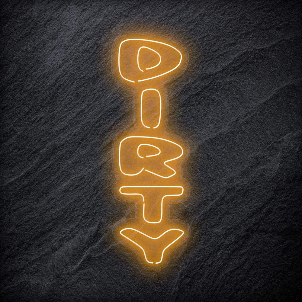 "Dirty" Neon Schriftzug Sign - NEONEVERGLOW