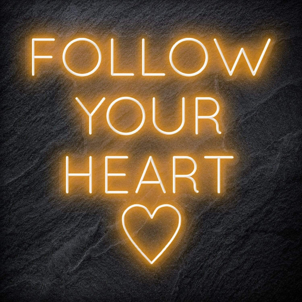 "Follow Your Heart" Neonschild Sign - NEONEVERGLOW
