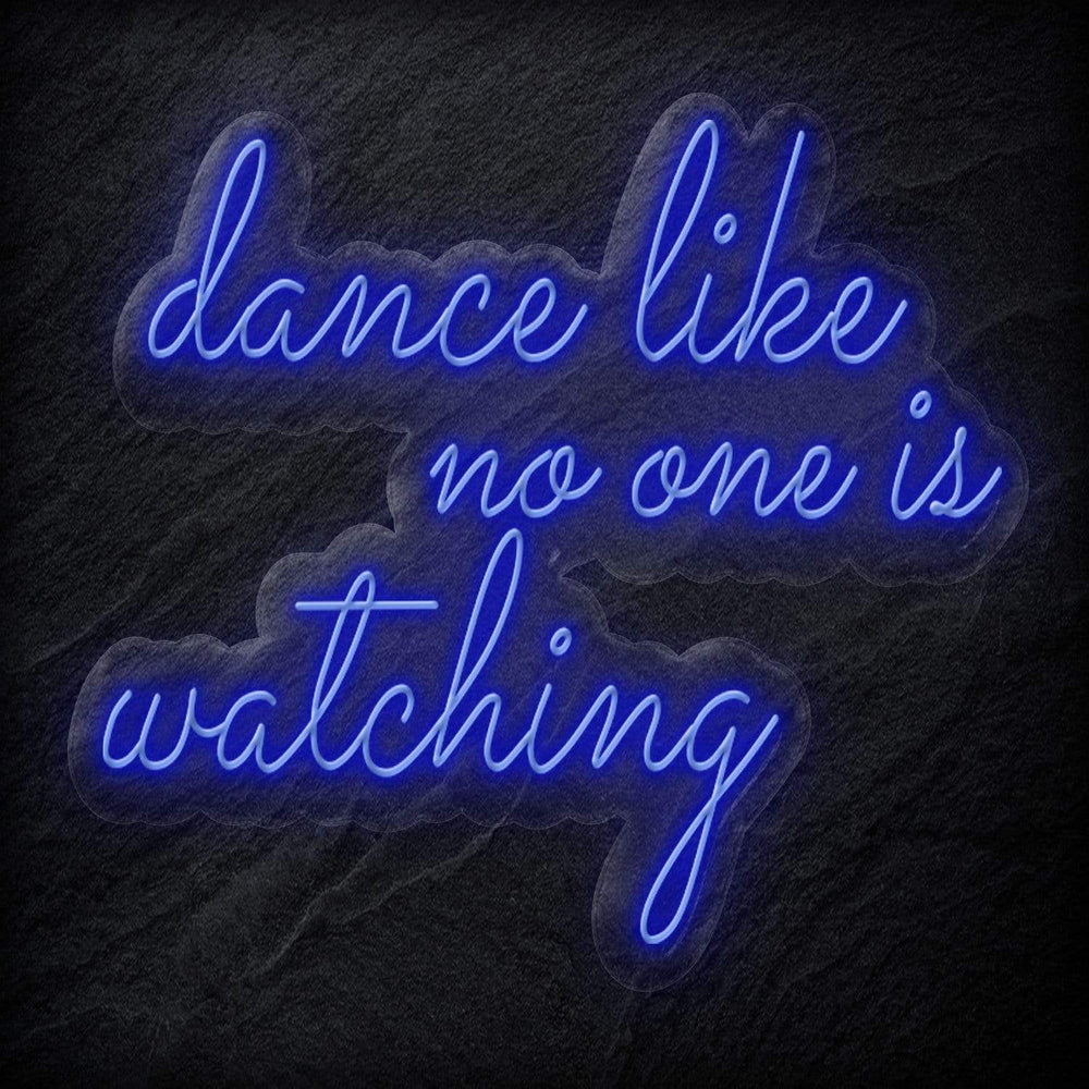 "Dance Like No One Is Watching" Neon Schriftzug - NEONEVERGLOW