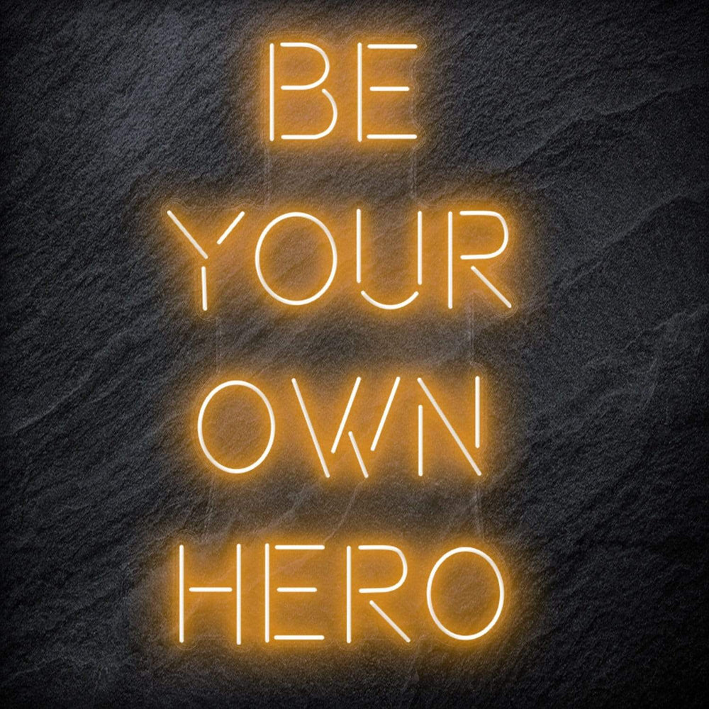 "Be Your Own Hero" Neon Schriftzug Sign - NEONEVERGLOW