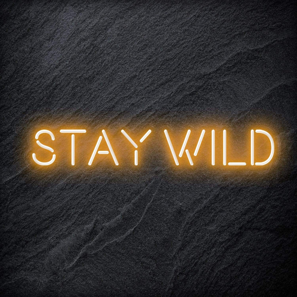 "Stay Wild" Neon Schriftzug Sign - NEONEVERGLOW