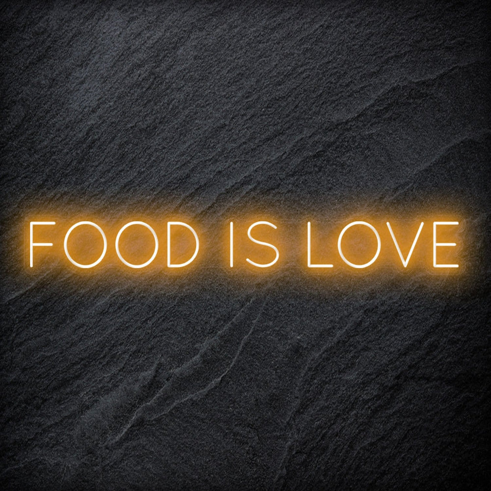 "Food Is Love " Neonschild Sign Schriftzug - NEONEVERGLOW