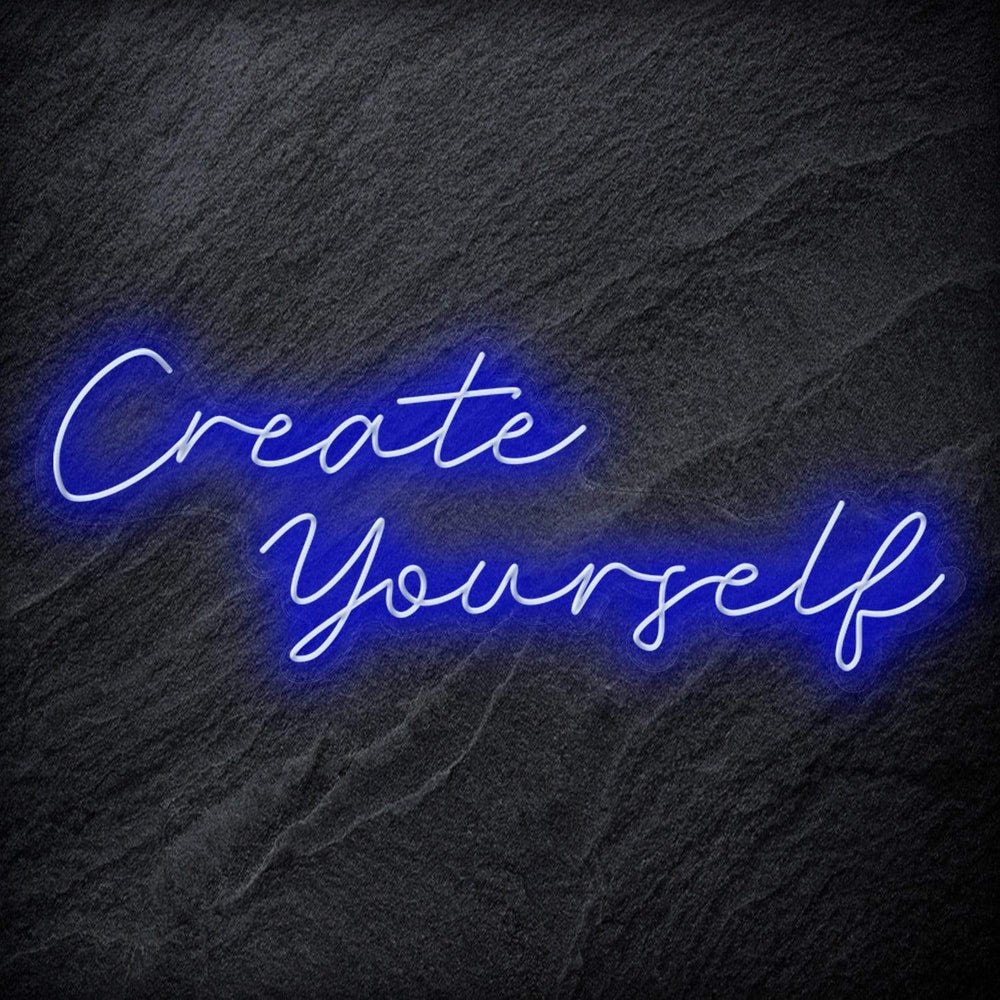 "Create Yourself" Neon Schriftzug Sign - NEONEVERGLOW