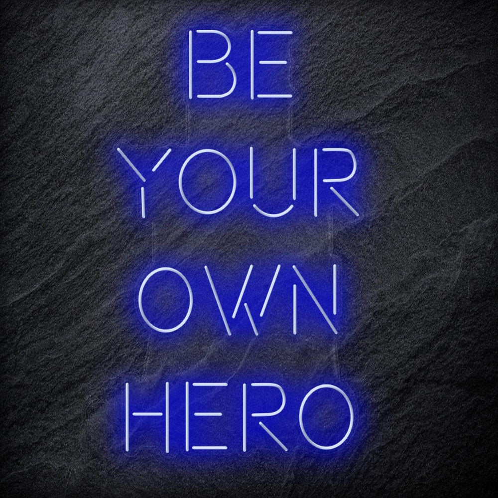 "Be Your Own Hero" Neon Schriftzug Sign - NEONEVERGLOW