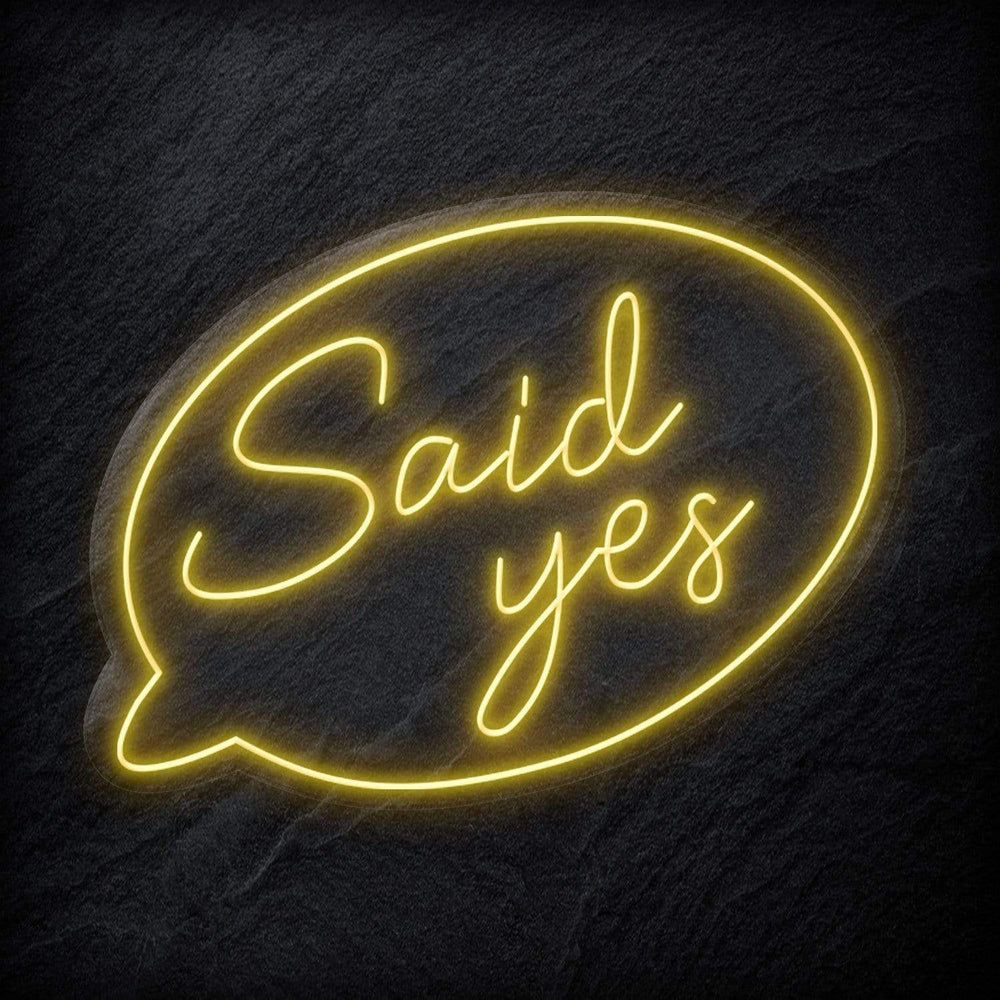 " Said Yes" Neonschild - NEONEVERGLOW