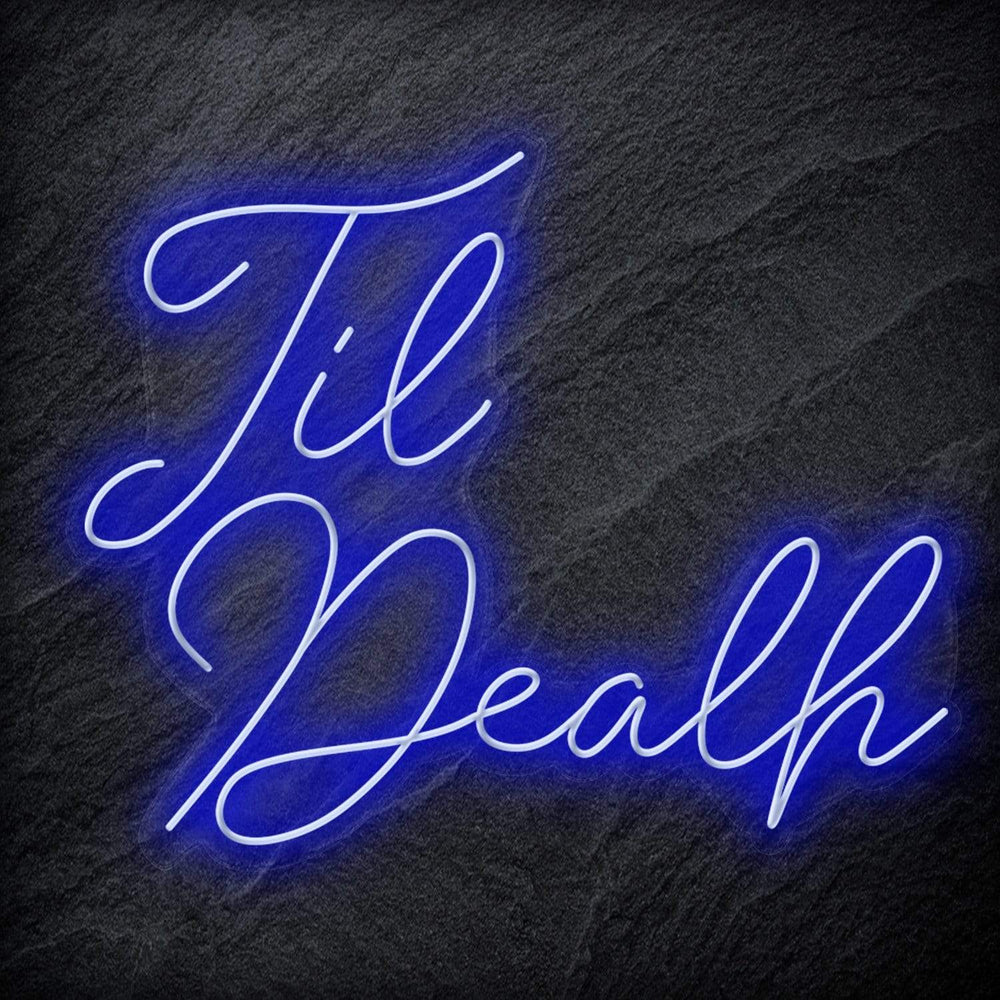 "Til Death " Neon Sign - NEONEVERGLOW