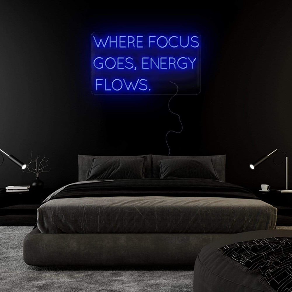 "Where Focus Goes,Energy Flows" Neonschild Sign Schriftzug - NEONEVERGLOW
