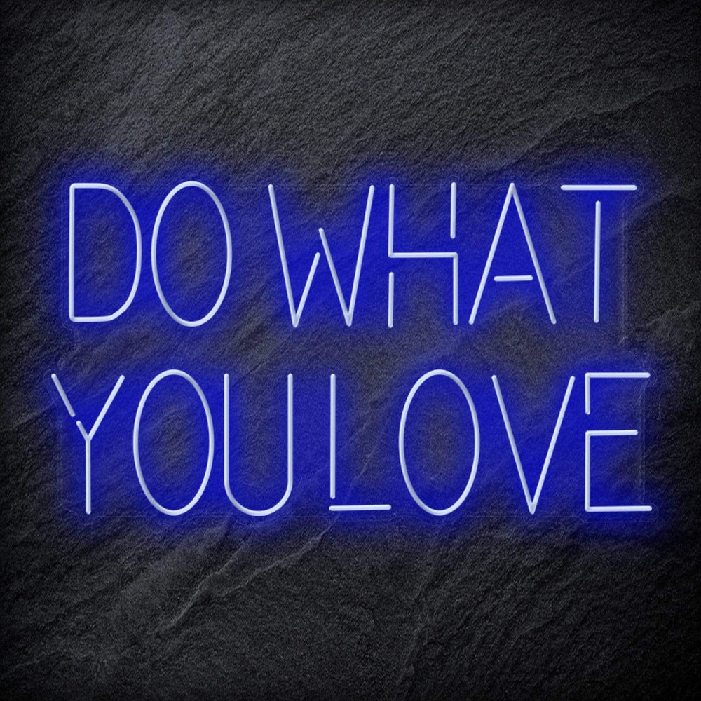 "Do What You Love" Neon Schriftzug - NEONEVERGLOW