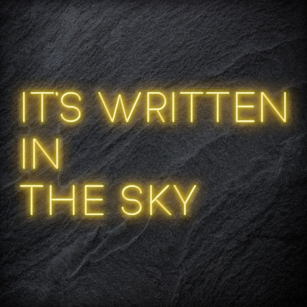 It´s Written In The Sky Neonschild Sign Schriftzug - NEONEVERGLOW