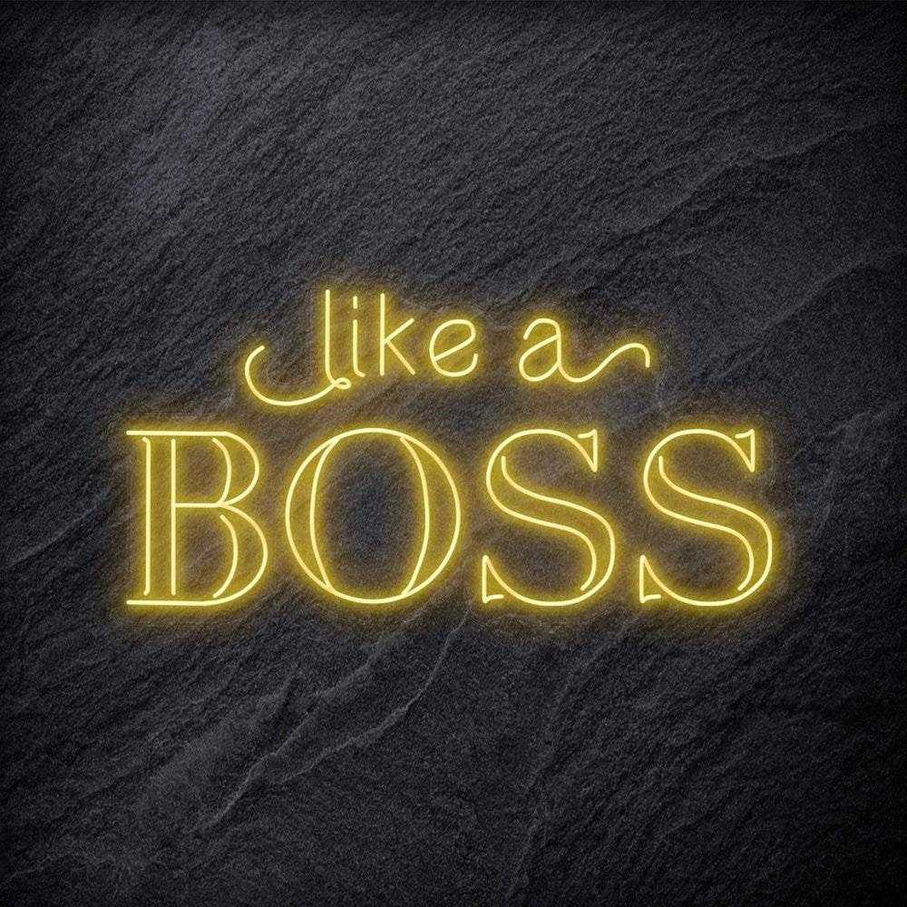 "Like A Boss" Neon Schriftzug - NEONEVERGLOW