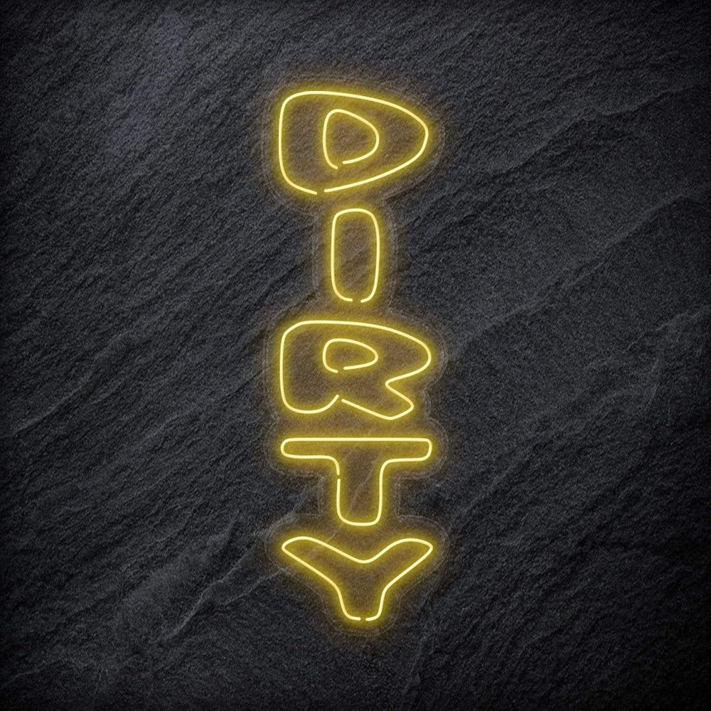 "Dirty" Neon Schriftzug Sign - NEONEVERGLOW