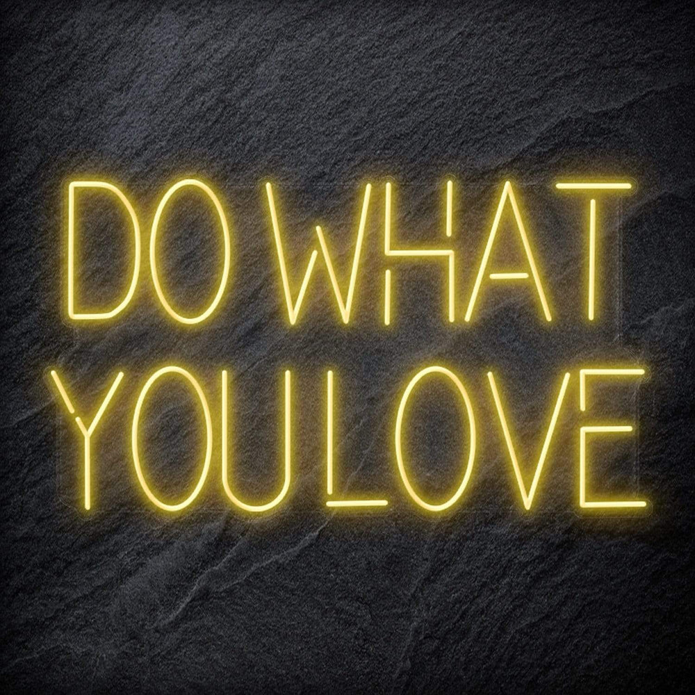 "Do What You Love" Neon Schriftzug - NEONEVERGLOW