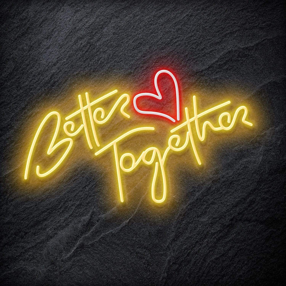 "Better Together" Neonschild Schriftzug Sign - NEONEVERGLOW