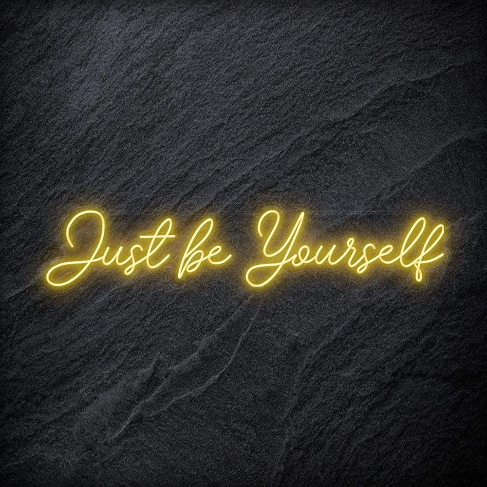 "Just Be Yourself" Neon Schriftzug - NEONEVERGLOW