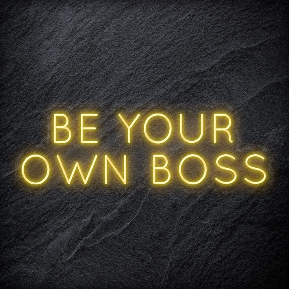 "Be Your Own Boss" Neon Schriftzug Sign - NEONEVERGLOW