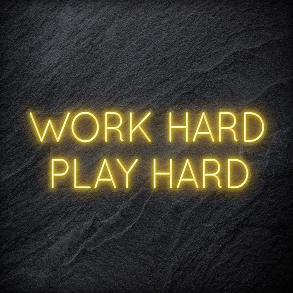 "Work Hard Play Hard" Neon Schriftzug Sign - NEONEVERGLOW