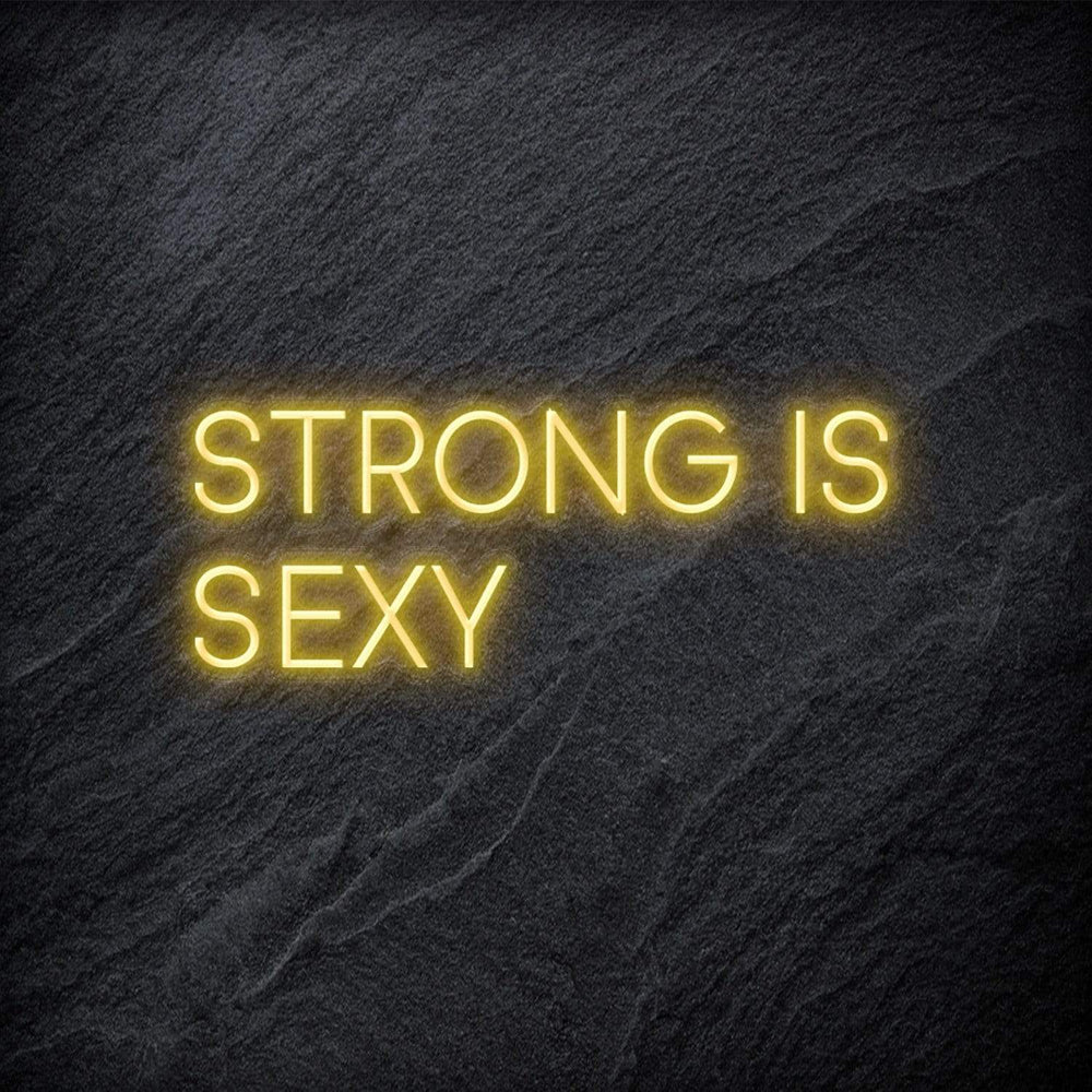 "Strong is Sexy" Neon Schriftzug - NEONEVERGLOW