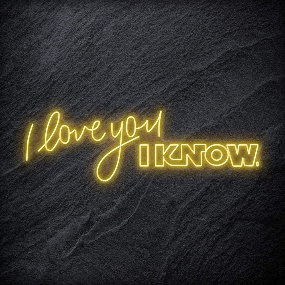 " I Love You I Know" Neon Schriftzug - NEONEVERGLOW