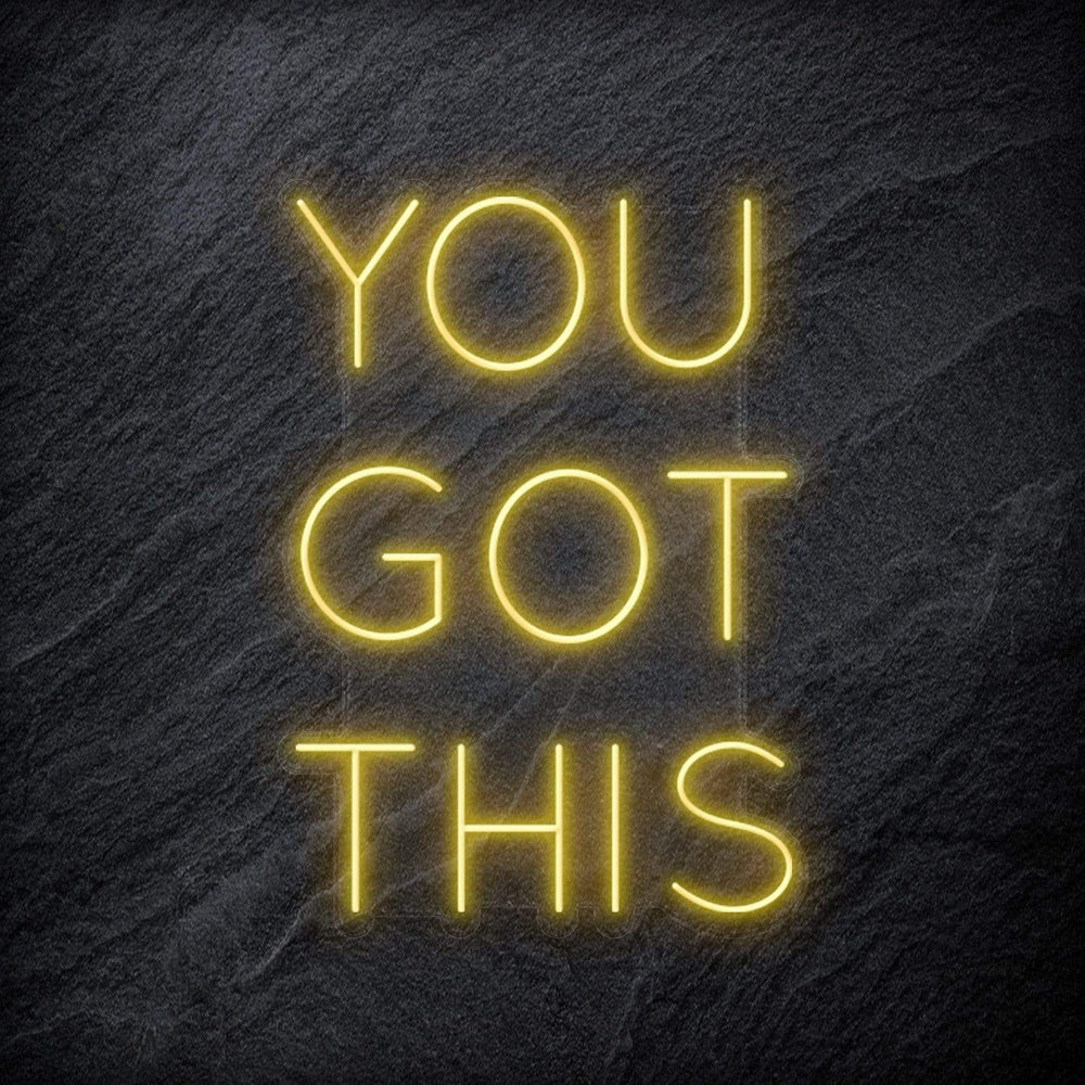 "You Got This" Neon Sign Schriftzug - NEONEVERGLOW