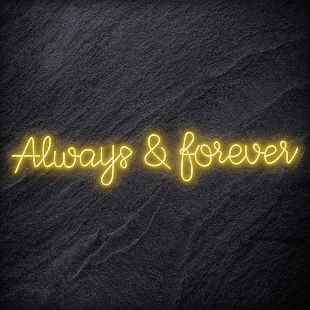 "Always & Forever" Neon Schriftzug - NEONEVERGLOW