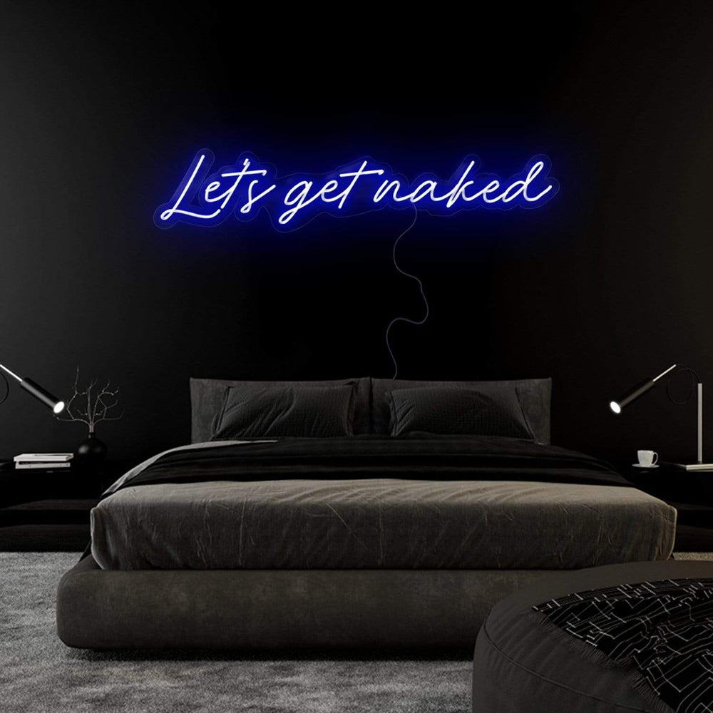 "Let´s Get Naked" Neon Schriftzug Sign - NEONEVERGLOW