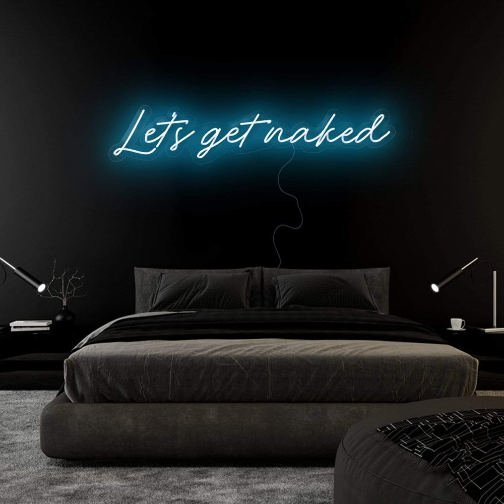 "Let´s Get Naked" Neon Schriftzug Sign - NEONEVERGLOW