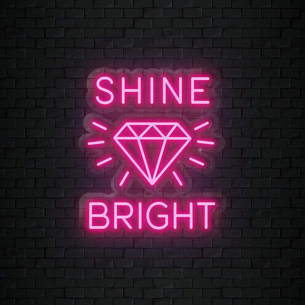 " Shine Bright like a Diamond" Neonschild Sign Schriftzug - NEONEVERGLOW