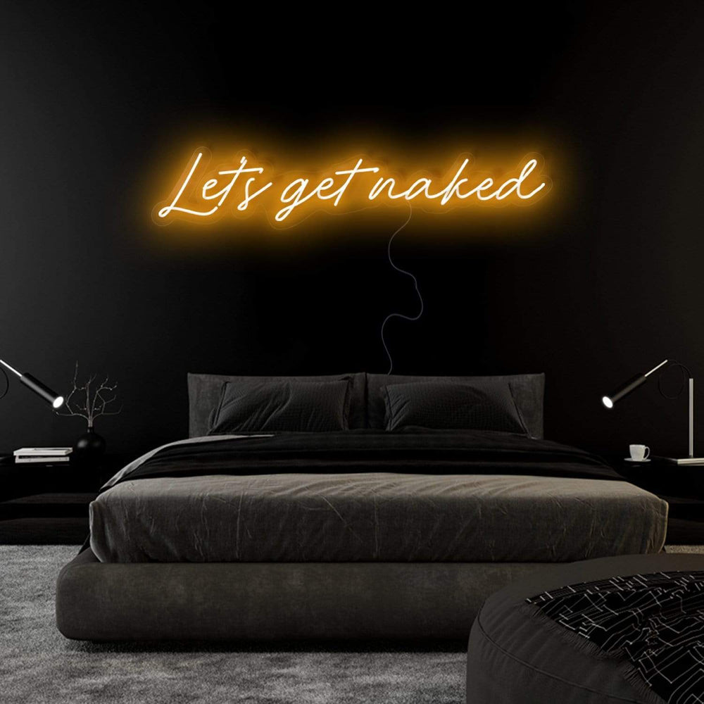 "Let´s Get Naked" Neon Schriftzug Sign - NEONEVERGLOW