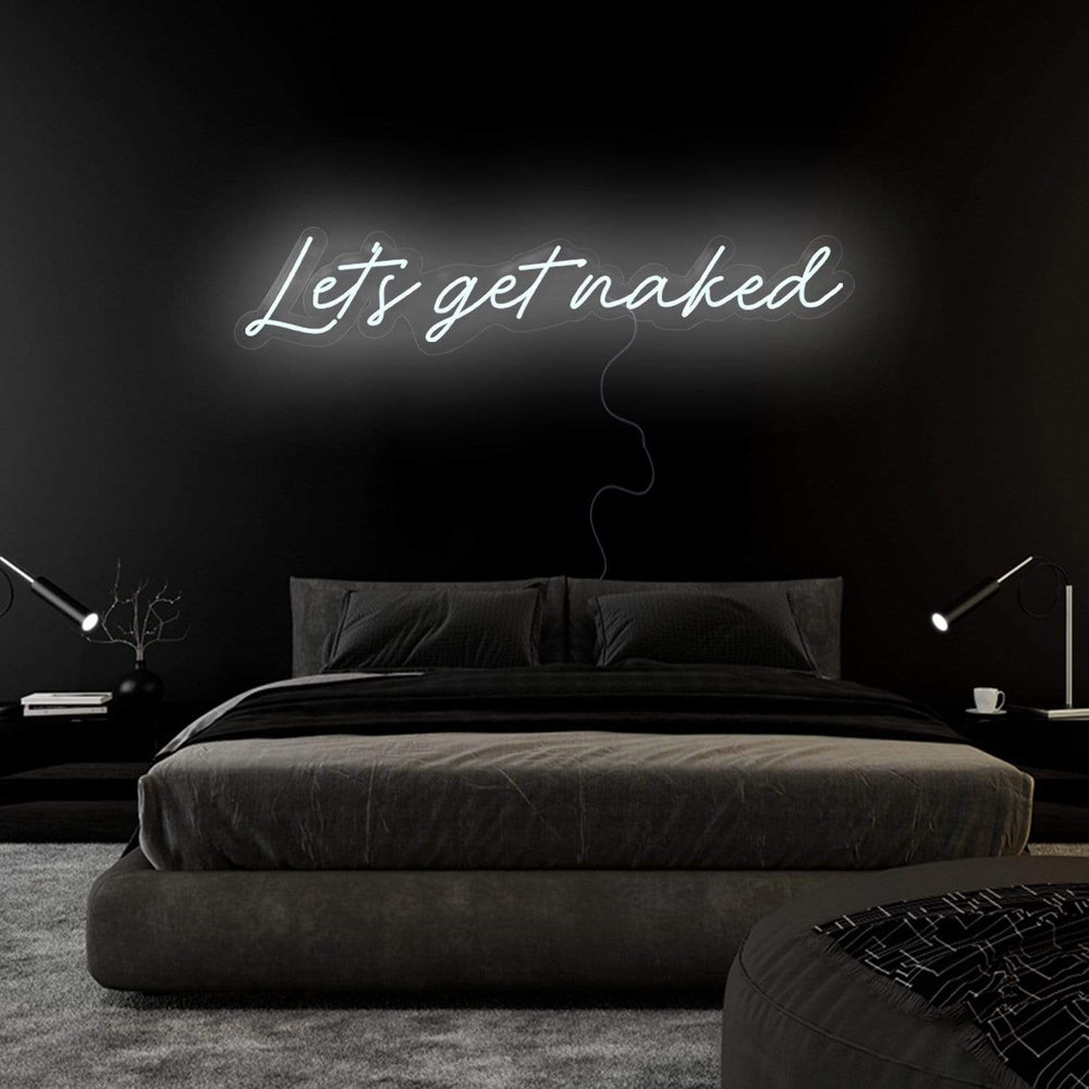 "Let´s Get Naked" Neon Schriftzug Sign - NEONEVERGLOW