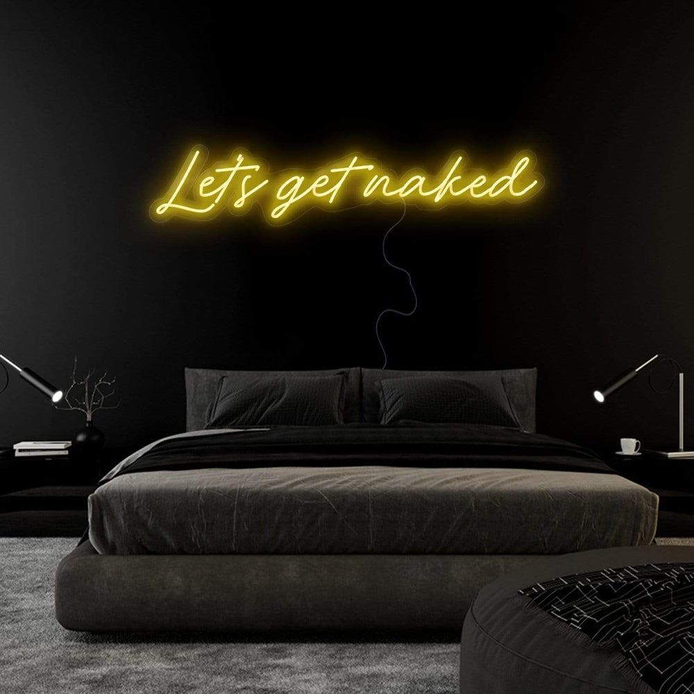 "Let´s Get Naked" Neon Schriftzug Sign - NEONEVERGLOW