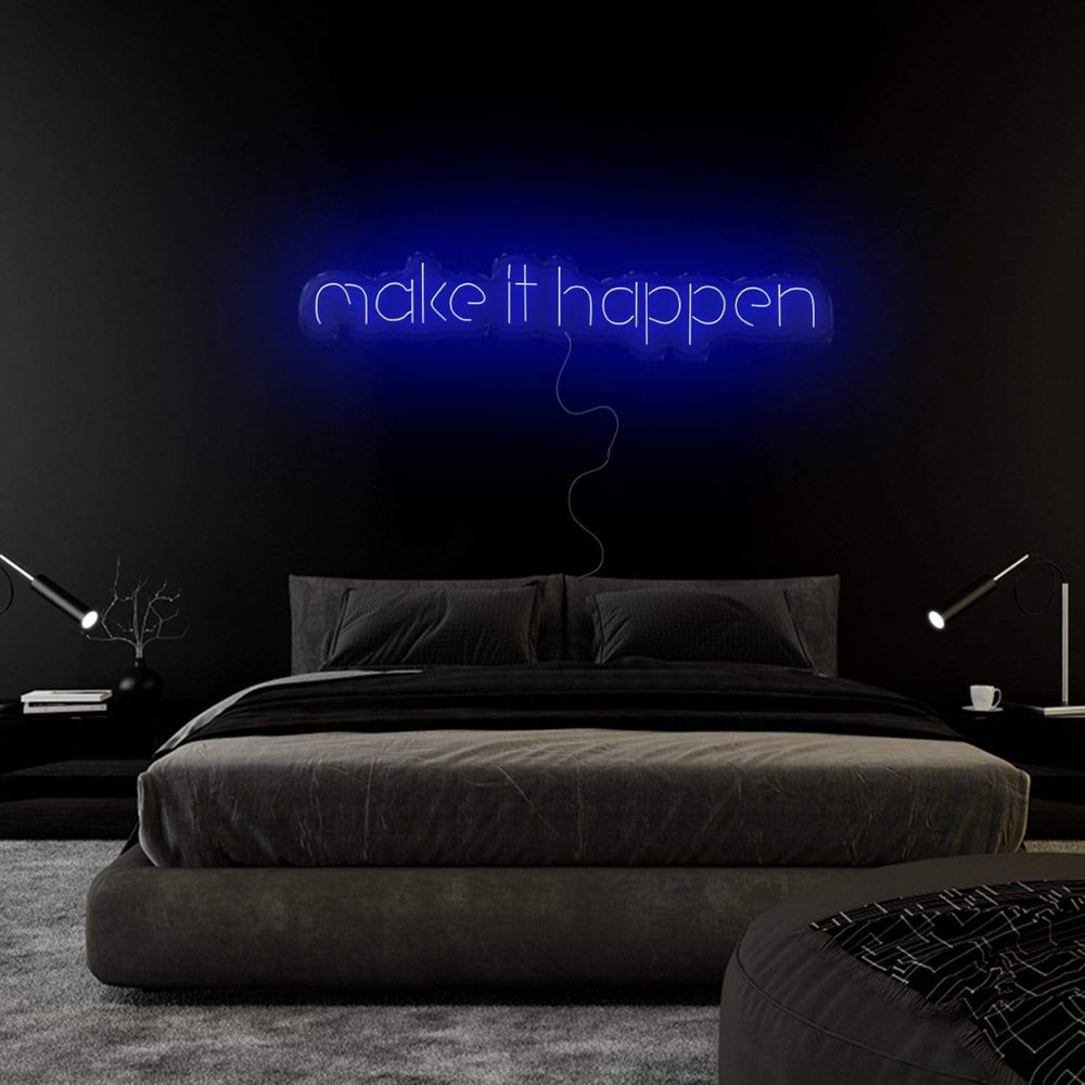"Make It Happen" Neon Schriftzug Sign - NEONEVERGLOW