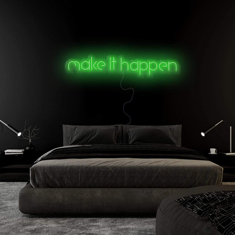 "Make It Happen" Neon Schriftzug Sign - NEONEVERGLOW