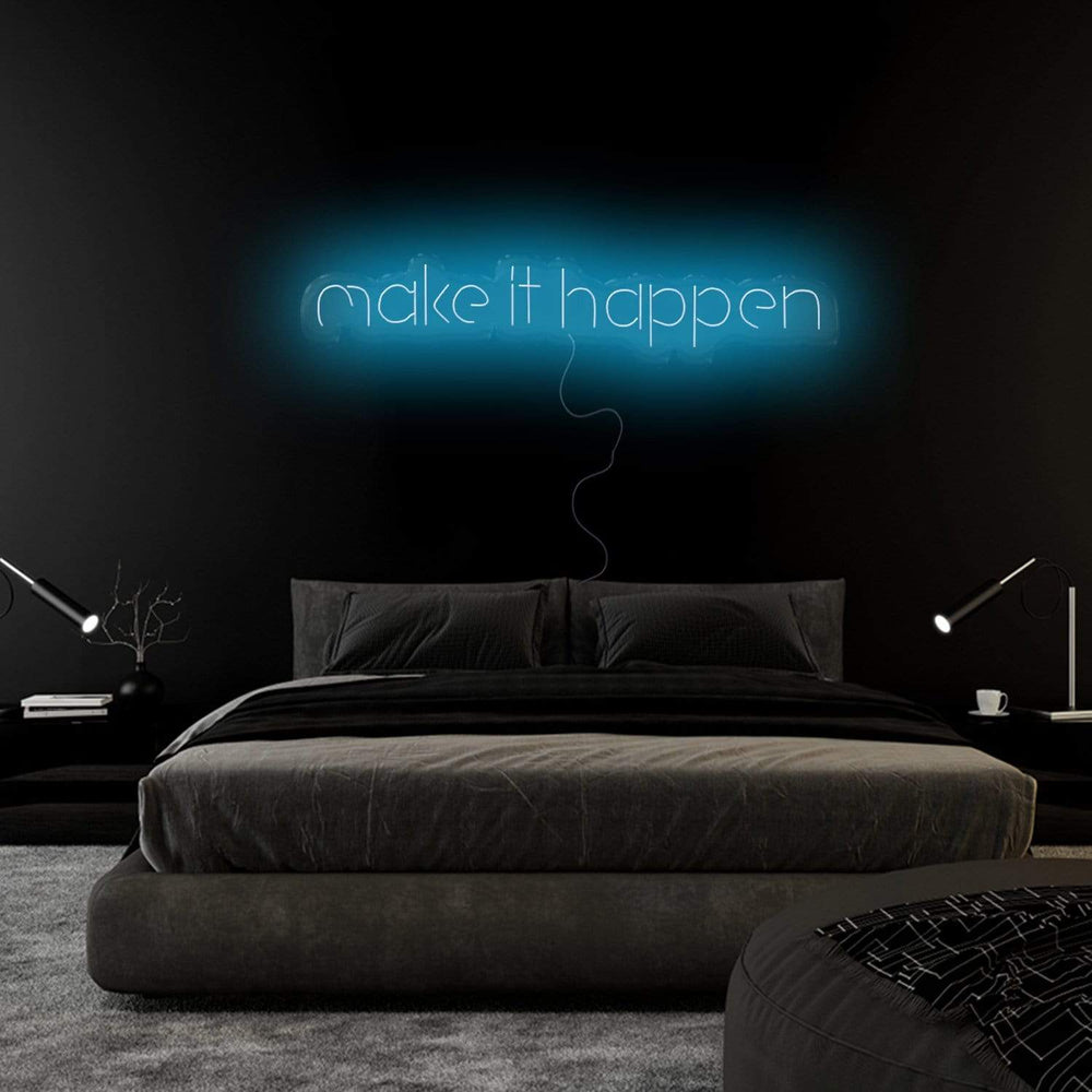"Make It Happen" Neon Schriftzug Sign - NEONEVERGLOW