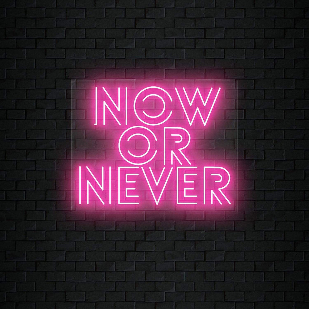 "Now Or Never" Neon Schriftzug Sign - NEONEVERGLOW