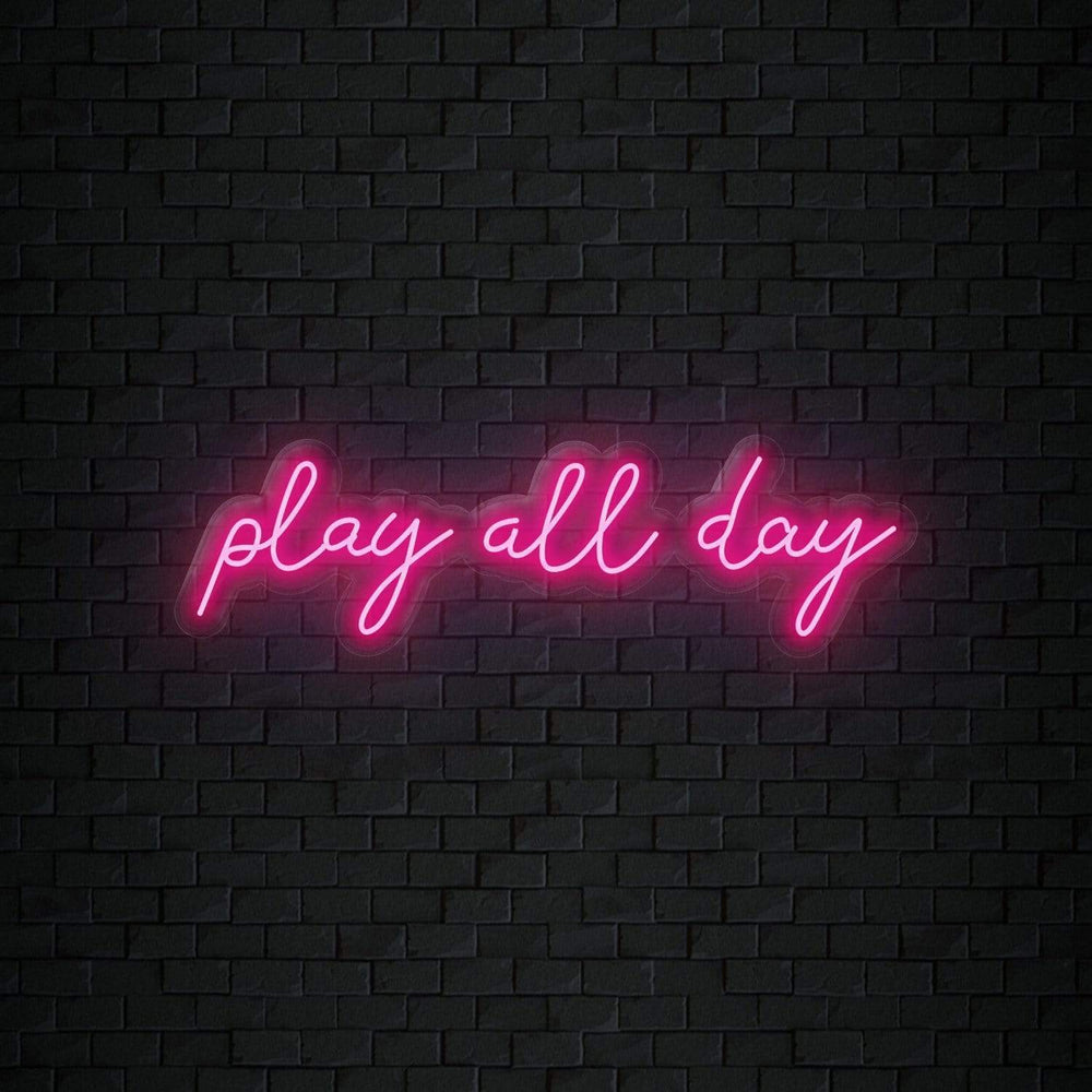 "Play All Day" Neonschild Sign Schriftzug - NEONEVERGLOW