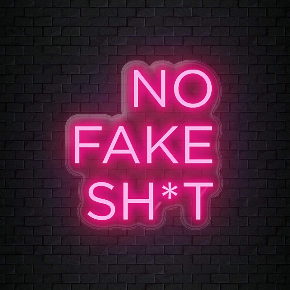 " No Fake Shit" Neon Sign Schriftzug - NEONEVERGLOW