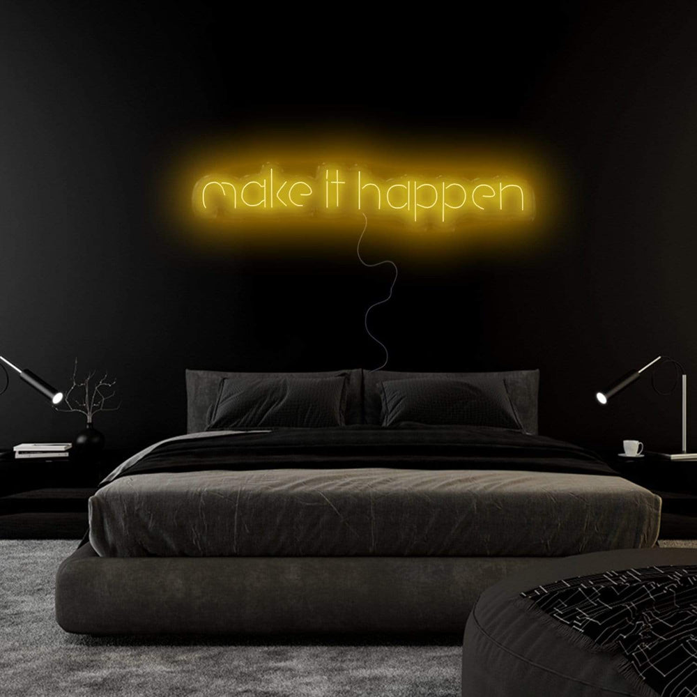 "Make It Happen" Neon Schriftzug Sign - NEONEVERGLOW
