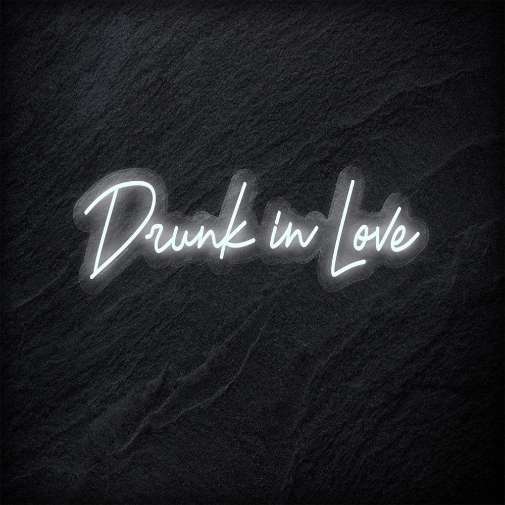 "Drunk in Love" Neon Schriftzug - NEONEVERGLOW