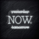 "Yesterday Now" LED Neon Schriftzug - NEONEVERGLOW